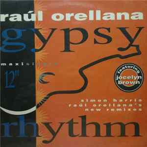 Raúl Orellana - Gypsy Rhythm (Simon Harris-Raúl Orellana's New Remixes) mp3