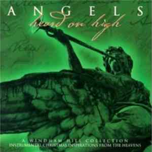 Various - Angels Heard On High mp3