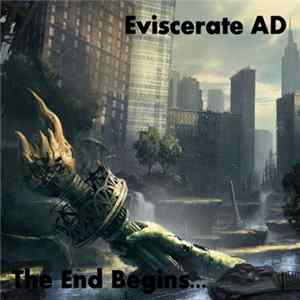 Eviscerate AD - The End Begins... mp3