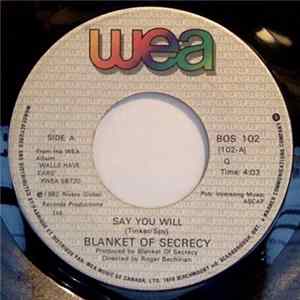 Blanket Of Secrecy - Say You Will mp3