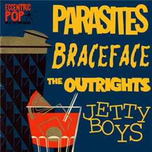 Parasites, Braceface , The Outrights, The Jetty Boys - Parasites / Braceface / The Outrights / Jetty Boys mp3