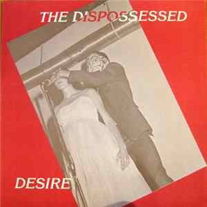 The Dispossessed - Desire mp3