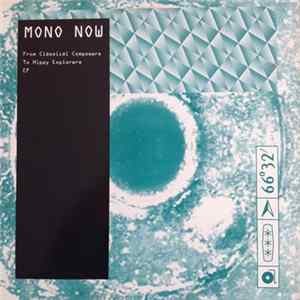 Mono Now - From Classical Composers To Hippy Explorers EP mp3