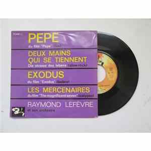 Raymond Lefèvre - Pepe / Deux Mains Qui Se Tiennent / Exodus / Les Mercenaires mp3