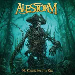 Alestorm - No Grave But The Sea mp3