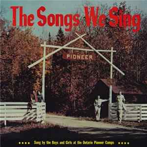 Ontario Pioneer Camps - The Songs We Sing mp3
