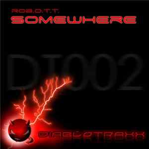 Rob.O.T.T. - Somewhere mp3