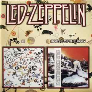 Led Zeppelin - III / House Of The Holy mp3