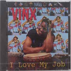 Vinx - I Love My Job mp3