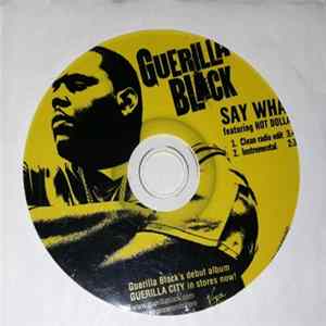 Guerilla Black feat. Hot Dolla - Say What mp3