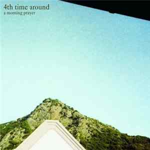 4th Time Around - A Morning Prayer mp3