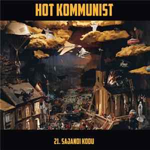 Hot Kommunist - 21. Sajandi Kodu mp3