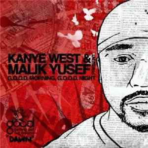 Kanye West & Malik Yusef - G.O.O.D. Morning, G.O.O.D. Night (Dawn) mp3