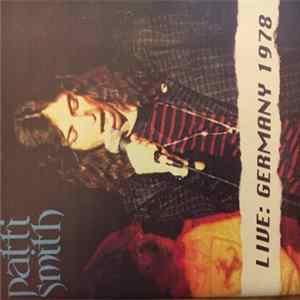 Patti Smith - Live: Germany 1978 High On Rebellion mp3