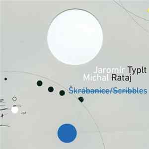 Jaromír Typlt / Michal Rataj - Škrábanice / Scribbles mp3
