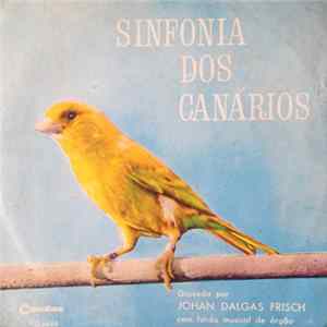 Johan Dalgas Frisch - Sinfonia Dos Canários mp3