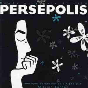 Olivier Bernet - Persepolis (Bande Originale Du Film) mp3