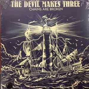 The Devil Makes Three - Chains Are Broken mp3