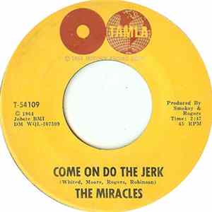 The Miracles - Come On Do The Jerk / Baby Don't You Go mp3