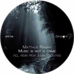 Matthus Raman - Music Is Not A Crime mp3