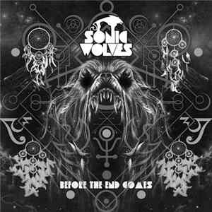Sonic Wolves - Before The End Comes mp3