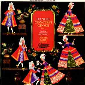 Handel, Mainz Chamber Orchestra, Günter Kehr - Concerti Grossi Op.3 mp3