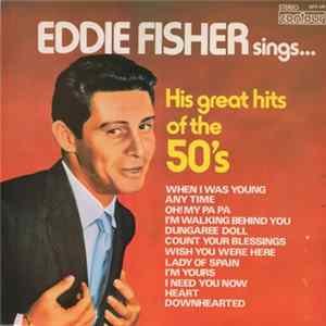 Eddie Fisher - Eddie Fisher Sings... His Great Hits Of The 50's mp3