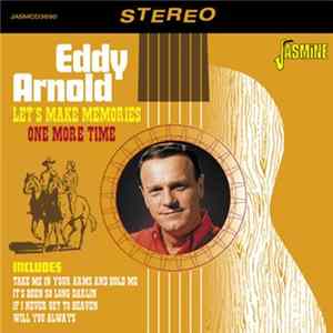 Eddy Arnold - Let's Make Memories One More Time mp3