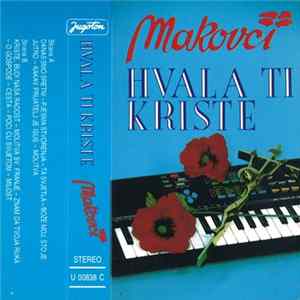 Makovci - Hvala Ti Kriste mp3