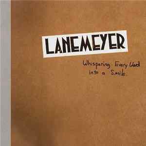 Lanemeyer - Whispering Every Word Into A Smile mp3