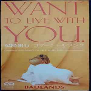 Badlands - Want To Live With You mp3