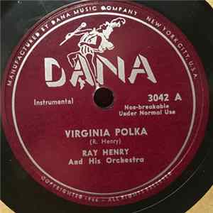 Ray Henry And His Orchestra - Virginia Polka / City Slicker Polka mp3