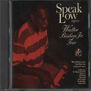 Walter Bishop Jr. Trio - Speak Low Again mp3