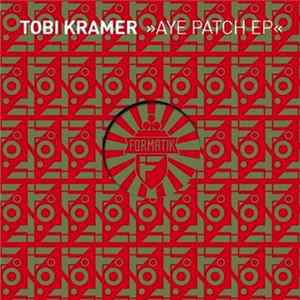 Tobi Kramer - Aye Patch EP mp3
