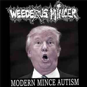 Weedeous Mincer - Modern Mince Autism mp3