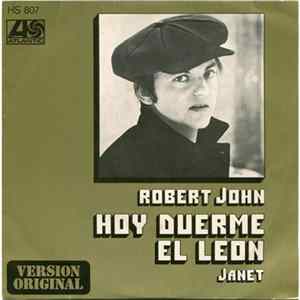 Robert John - Hoy Duerme El Leon / Janet mp3