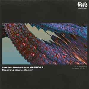 Infected Mushroom & Warriors - Becoming Insane (Remix) mp3