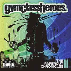 Gym Class Heroes - The Papercut Chronicles Part II mp3