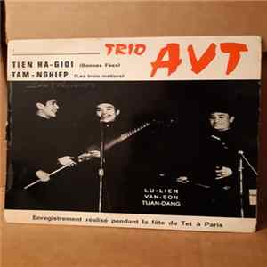 Trio AVT - Tien Ha-Gioi / Tam-Nghiep mp3