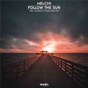 Melchi - Follow The Sun mp3