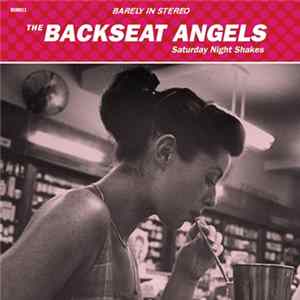 The Backseat Angels - Saturday Night Shakes mp3