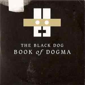 The Black Dog - Book Of Dogma mp3