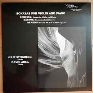 Julie Steinberg, David Abel, Johannes Brahms, Claude Debussy, Béla Bartók - Sonatas For Violin And Piano mp3