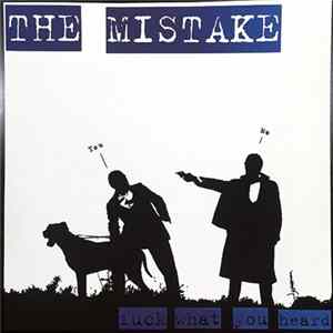 The Mistake - Fuck What You Heard mp3