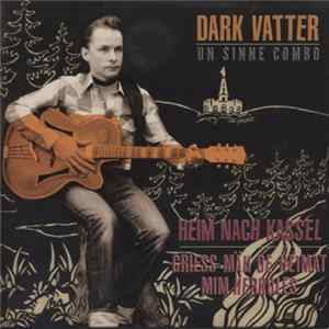 Dark Vatter Un Sinne Combo - Heim Nach Kassel mp3