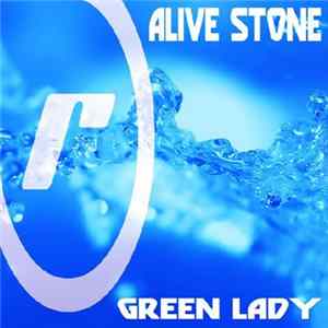 Alive Stone - Green Lady mp3
