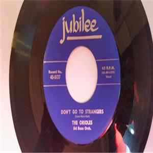 The Orioles, Sid Bass Orch. - Don't Go To Strangers / Secret Love mp3