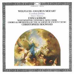 Mozart / Emma Kirkby, Westminster Cathedral Boys Choir, Chorus & Orchestra Of The Academy Of Ancient Music, Christopher Hogwood - Exsultate Jubilate Motets mp3