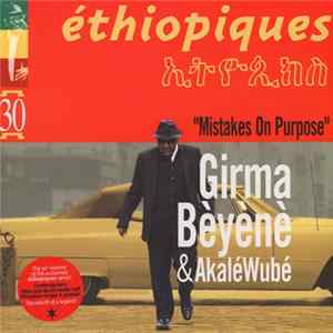Girma Bèyènè & Akalé Wubé - Éthiopiques 30: “Mistakes On Purpose” mp3