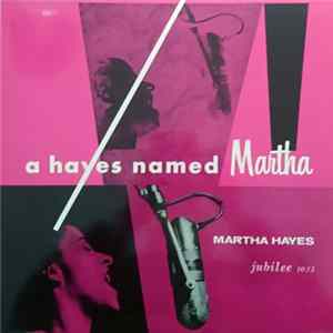 Martha Hayes - A Hayes Named Martha mp3